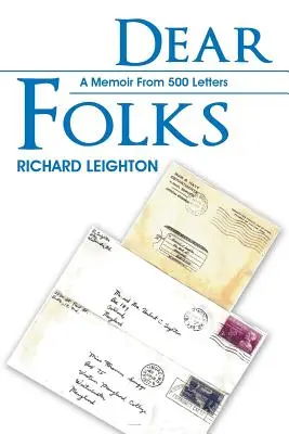 Queridos amigos: Unas memorias de 500 cartas - Dear Folks: A Memoir From 500 Letters