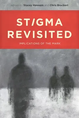 El estigma revisitado: Implicaciones de la marca - Stigma Revisited: Implications of the Mark