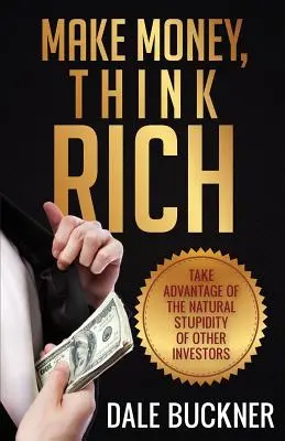 Gana dinero, piensa rico - Make Money, Think Rich