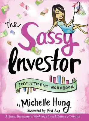 El inversor atrevido: Cuaderno de Inversión - The Sassy Investor: Investment Workbook