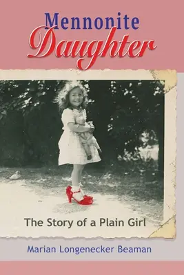 Hija menonita: La historia de una chica sencilla - Mennonite Daughter: The Story of a Plain Girl