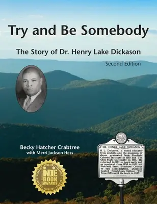 Intenta ser alguien: La historia del Dr. Henry Lake Dickason - Try and Be Somebody: The Story of Dr. Henry Lake Dickason