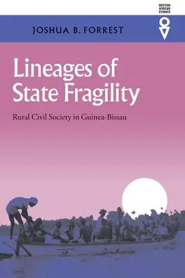 Linajes de fragilidad estatal: La sociedad civil rural en Guinea-Bissau - Lineages of State Fragility: Rural Civil Society in Guinea-Bissau