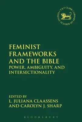 Marcos feministas y Biblia: Poder, ambigüedad e interseccionalidad - Feminist Frameworks and the Bible: Power, Ambiguity, and Intersectionality