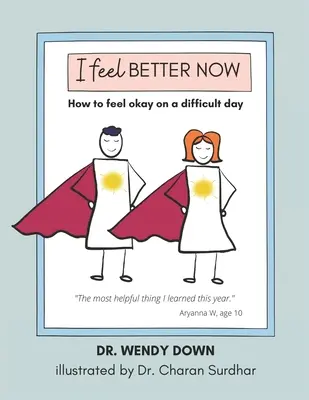 Ahora me siento mejor: Cómo sentirse bien en un día difícil - I Feel Better Now: How to feel okay on a difficult day