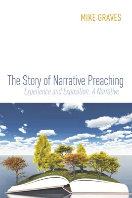 La historia de la predicación narrativa - The Story of Narrative Preaching