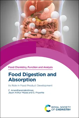 Digestión y absorción de alimentos: Su papel en el desarrollo de productos alimentarios - Food Digestion and Absorption: Its Role in Food Product Development