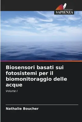 Biosensores basados en fotosistemas para la biovigilancia del agua - Biosensori basati sui fotosistemi per il biomonitoraggio delle acque