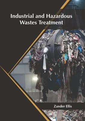 Tratamiento de residuos industriales y peligrosos - Industrial and Hazardous Wastes Treatment
