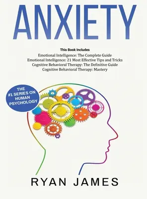 Ansiedad: Cómo volver a entrenar su cerebro para eliminar la ansiedad, la depresión y las fobias utilizando la terapia cognitivo-conductual, y desarrollar la autoestima. - Anxiety: How to Retrain Your Brain to Eliminate Anxiety, Depression and Phobias Using Cognitive Behavioral Therapy, and Develop