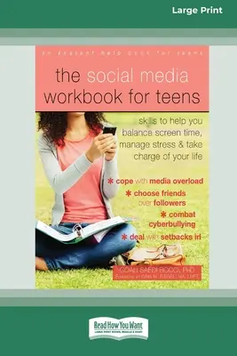 The Social Media Workbook for Teens: Habilidades para ayudarte a equilibrar el tiempo frente a la pantalla, controlar el estrés y tomar las riendas de tu vida - The Social Media Workbook for Teens: Skills to Help You Balance Screen Time, Manage Stress, and Take Charge of Your Life