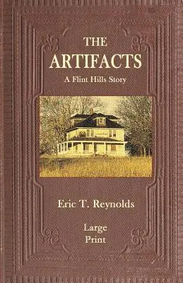 Los artefactos: Una historia de Flint Hills - The Artifacts: A Flint Hills Story