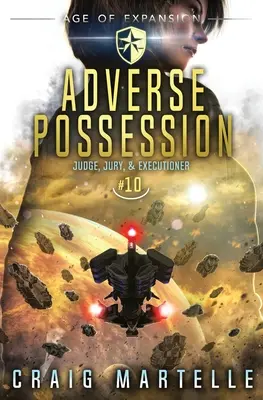 Adverse Possession: Una aventura de ópera espacial y thriller legal - Adverse Possession: A Space Opera Adventure Legal Thriller