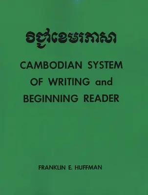 Sistema camboyano de escritura y Lector principiante con ejercicios y glosario - Cambodian System of Writing and Beginning Reader with Drills and Glossary