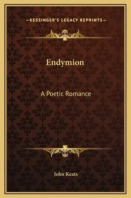 Endymion: Un romance poético - Endymion: A Poetic Romance