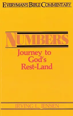 Números - Everyman's Bible Commentary: Viaje a la tierra de reposo de Dios - Numbers- Everyman's Bible Commentary: Journey to God's Rest-Land