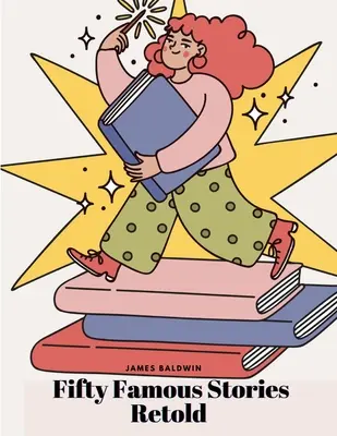 Cincuenta historias famosas contadas de nuevo - Fifty Famous Stories Retold