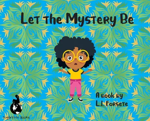 Dejemos que el misterio sea - Let the Mystery Be
