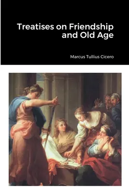 Tratados sobre la amistad y la vejez - Treatises on Friendship and Old Age