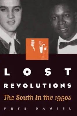 Revoluciones perdidas: El Sur en la década de 1950 - Lost Revolutions: The South in the 1950s