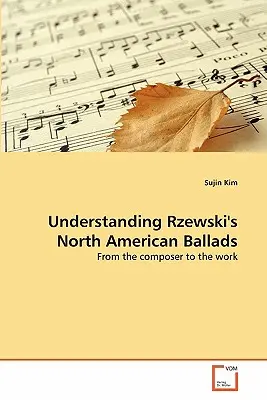 Comprender las baladas norteamericanas de Rzewski - Understanding Rzewski's North American Ballads