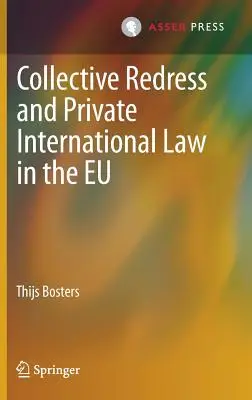 La reparación colectiva y el Derecho internacional privado en la UE - Collective Redress and Private International Law in the EU