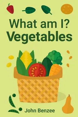 ¿Qué soy? Verduras - What am I? Vegetables