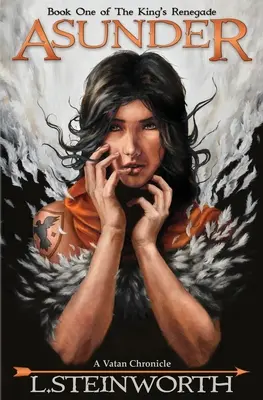 Asunder: Libro primero de El renegado del rey - Asunder: Book One of The King's Renegade