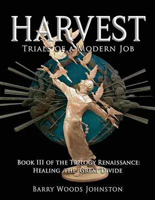 Cosecha: Libro III de la Trilogía Renacimiento: Sanar la Gran Brecha - Harvest: Book III of the Trilogy Renaissance: Healing the Great Divide