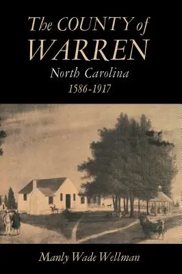 El condado de Warren, Carolina del Norte, 1586-1917 - The County of Warren, North Carolina, 1586-1917