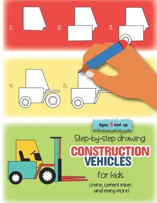 Dibujo paso a paso de vehículos de construcción para niños grúa, hormigonera, ¡y muchos más! A partir de 5 años: Diversión para niños y niñas, PreK, Kindergarten - Step-by-step drawing construction vehicles for kids crane, cement mixer, and many more! Ages 5 and up: Fun for boys and girls, PreK, Kindergarten