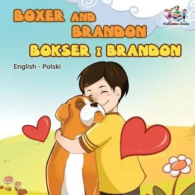 Boxer y Brandon (Libro infantil polaco inglés): Libro Infantil Polaco - Boxer and Brandon (English Polish children's book): Polish Kids Book