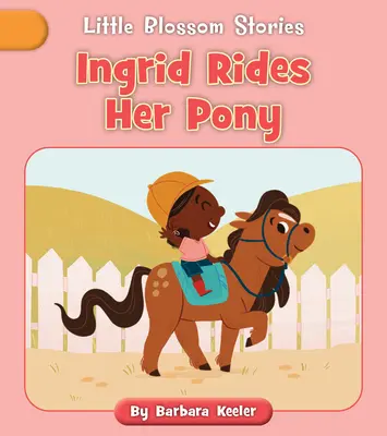 Ingrid monta en poni - Ingrid Rides Her Pony