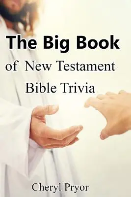 El Gran Libro de Trivialidades Bíblicas del Nuevo Testamento - The Big Book of New Testament Bible Trivia