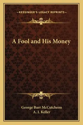 Un tonto y su dinero - A Fool and His Money