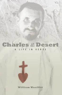 Carlos del Desierto: Una vida en verso - Charles of the Desert: A Life in Verse