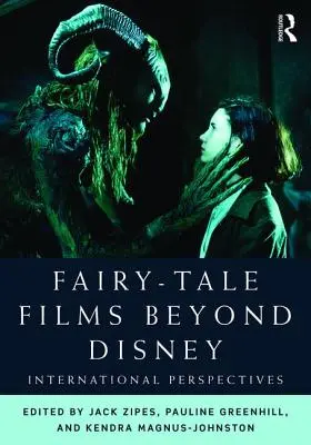 Películas de cuentos de hadas más allá de Disney: Perspectivas internacionales - Fairy-Tale Films Beyond Disney: International Perspectives