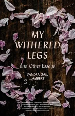 Mis piernas marchitas y otros ensayos - My Withered Legs and Other Essays