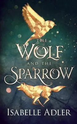 El lobo y el gorrión - The Wolf and the Sparrow