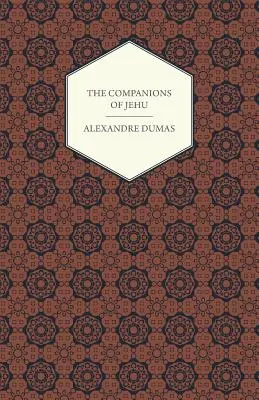 Las obras de Alejandro Dumas - Los compañeros de Jehú - The Works Of Alexandre Dumas - The Companions Of Jehu