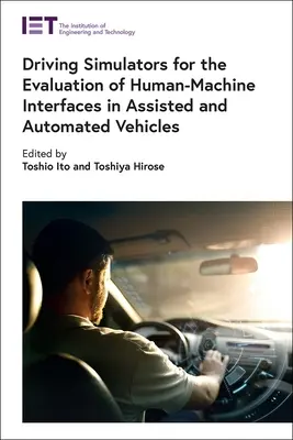 Simuladores de conducción para la evaluación de interfaces hombre-máquina en vehículos asistidos y automatizados - Driving Simulators for the Evaluation of Human-Machine Interfaces in Assisted and Automated Vehicles