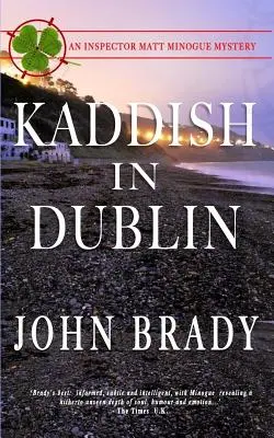 Kaddish en Dublín: Un misterio del inspector Matt Minogue - Kaddish in Dublin: An Inspector Matt Minogue Mystery