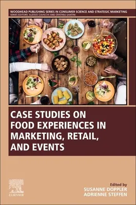 Casos prácticos de experiencias gastronómicas en marketing, venta al por menor y eventos - Case Studies on Food Experiences in Marketing, Retail, and Events