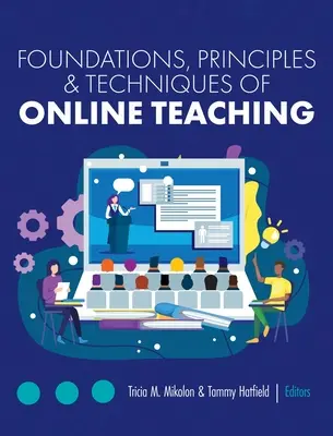 Fundamentos, principios y técnicas de la enseñanza en línea - Foundations, Principles, and Techniques of Online Teaching