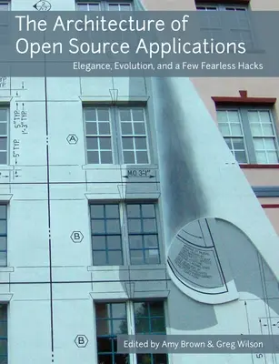 La arquitectura de las aplicaciones de código abierto - The Architecture of Open Source Applications