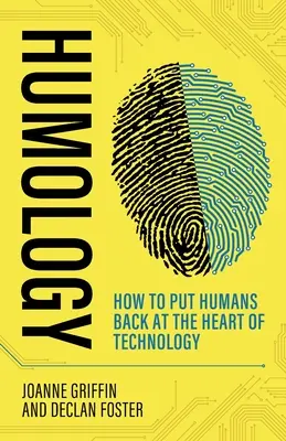 Humología: cómo devolver al ser humano al centro de la tecnología - Humology: How to Put Humans Back at the Heart of Technology