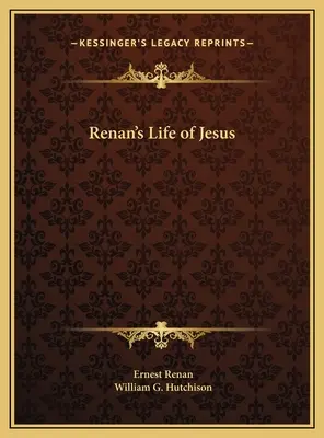 La vida de Jesús de Renan - Renan's Life of Jesus