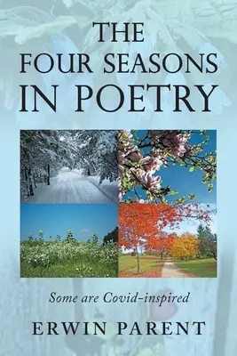 Las Cuatro Estaciones en Poesía: Algunas están inspiradas en Covid - The Four Seasons in Poetry: Some are Covid-Inspired