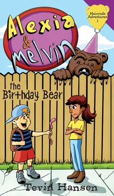 Alexia y Melvin: el oso cumpleañero - Alexia & Melvin: The Birthday Bear