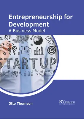 Iniciativa empresarial para el desarrollo: Un modelo empresarial - Entrepreneurship for Development: A Business Model